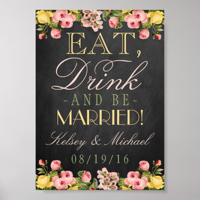 Póster Coma, Beba & Seja Casado! Floral Chalkboard Casame (Frente)