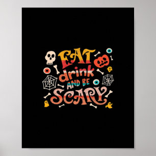 Poster Coma Bebida E Seja Assustadora No Halloween Essenc