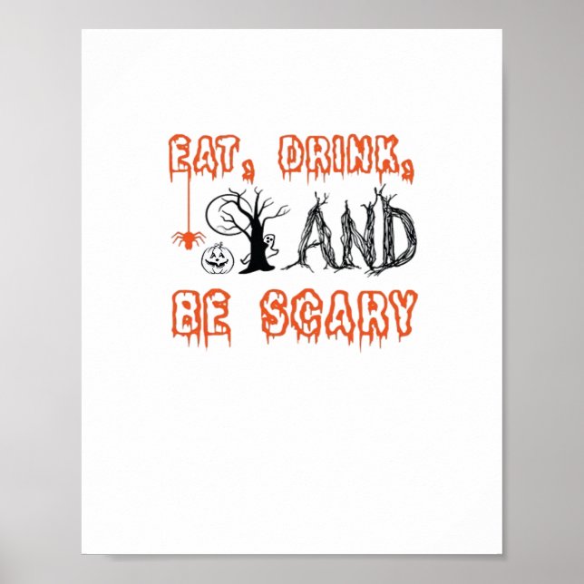 Poster Coma Bebida E Seja Uma Arte Assustadora Do Dia Das (Frente)