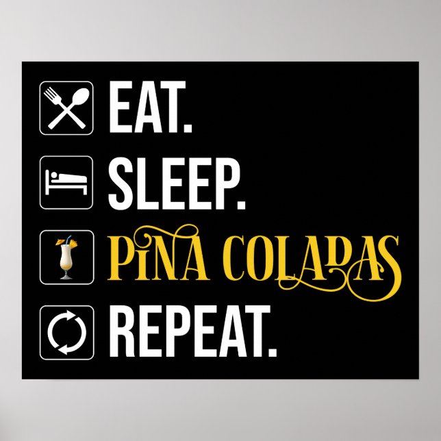 Poster Coma. Durma. Pina Coladas. Repita.  (Frente)
