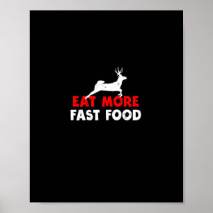 Poster Coma Mais Comida Rápida - Caçadores De Veados Engr
