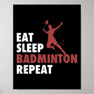 Poster Coma o Badminton do Sono Repetir o Badminton Racke