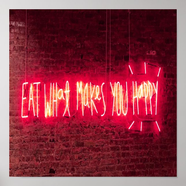 Poster Coma o que te faz feliz sinal neon (Frente)