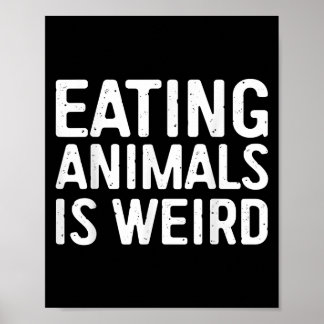 Poster Comer Animais É Uma Camisa Estranha Homens Mulhere