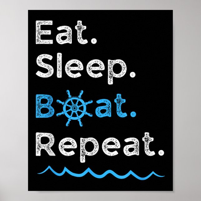 Poster Comer Dormir Barco Repetir Lago Oceano Embarcação  (Frente)