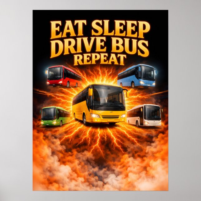 Poster Comer Dormir Dirigir Ônibus Arte (Frente)