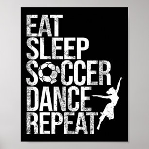 Poster Comer Dormir Futebol Dança Repetir Esporte Jogador