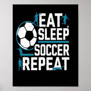 Poster Comer Dormir Futebol Repita Rotina Diária de Futeb