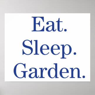 Poster Comer. Dormir. Jardim.