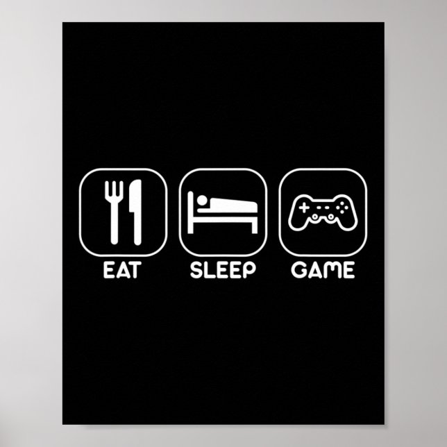 Poster Comer Dormir Jogo Camiseta Divertida de Presente d (Frente)