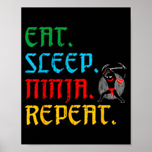 Poster Comer Dormir Ninja Repetir Artes Marciais Divertid