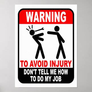 Poster Cômico Não Me Diga Como Fazer Meu Trabalho Cartaz