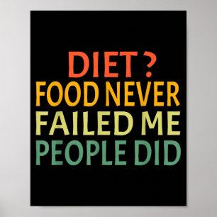 Poster Comida Dietética Nunca Falhou Me As Pessoas Sim Hu