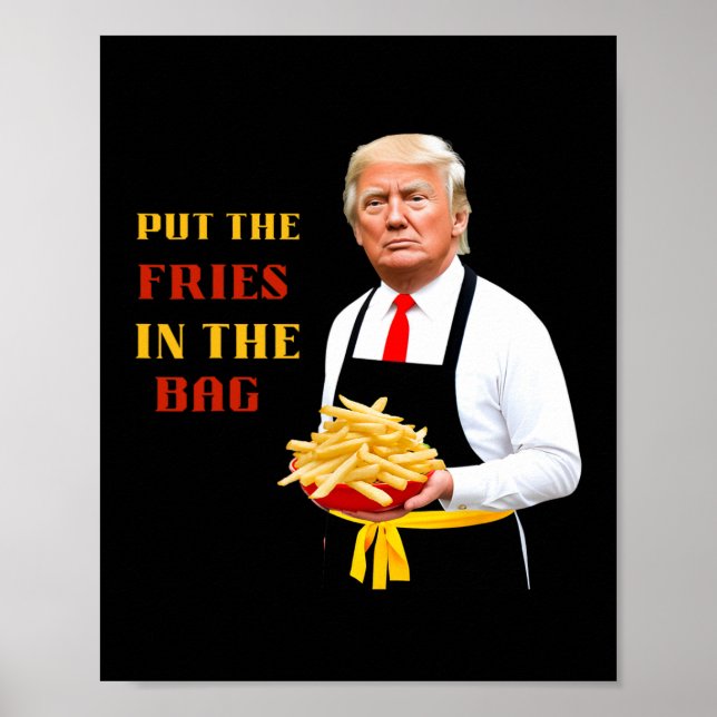 Poster Comida Rápida Divertida Trump Coloque As Batatas F (Frente)