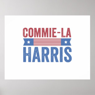 Poster Commie-La Harris 2024 Funny Anti Kamala Harris