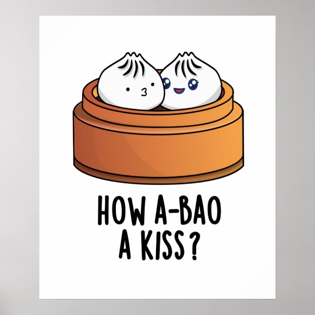 Poster Como A-bao Um Beijo Engraçado Dimsum Pun (Frente)