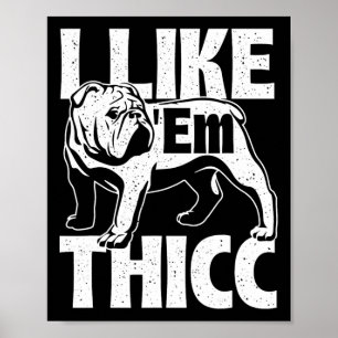 Poster Como em Thicc - Proprietário de Bulldog Animal Dog