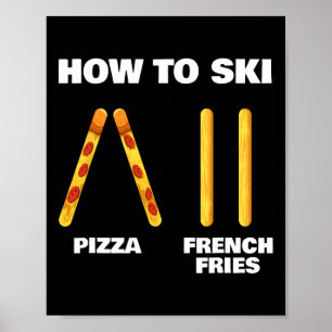 Poster Como Esquiar Instrutor de Esqui Engraçado Pizza Ba