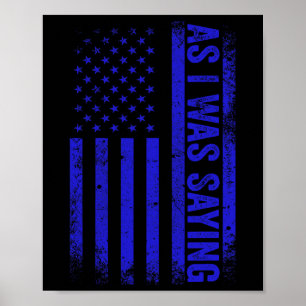 Poster Como Eu Estava Dizendo Engraçado Trump 2024 Pol De