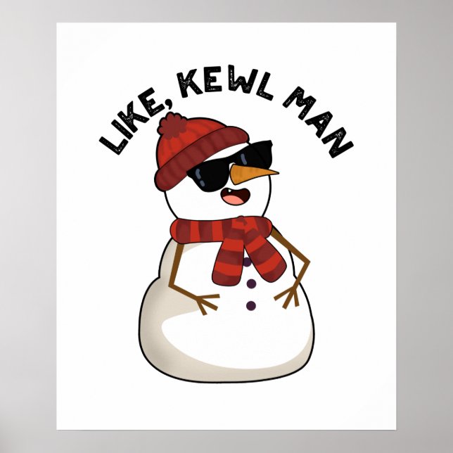 Poster Como Kewl Man Funny Legal Snowman Pun (Frente)