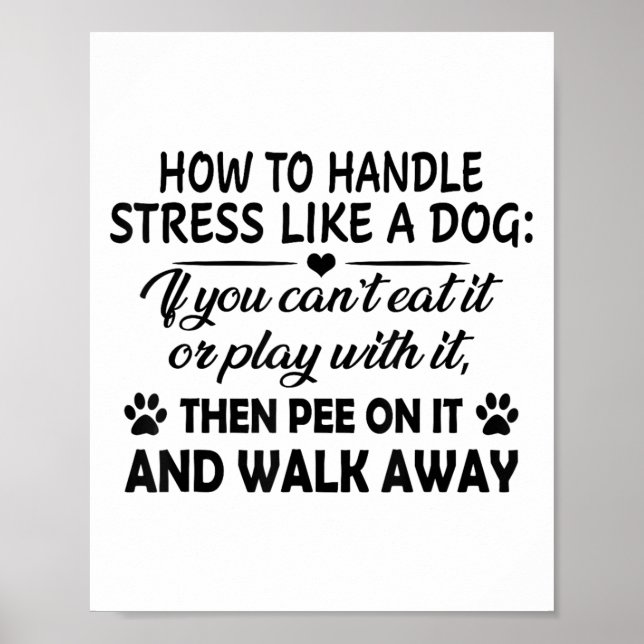 Poster Como lidar com o estresse como um cão se você não  (Frente)
