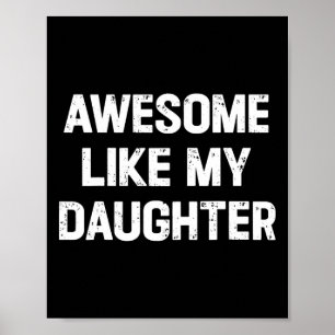 Poster Como Minha Filha Camisa Engraçada Pai De Presente