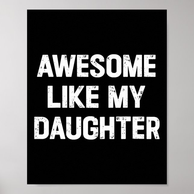 Poster Como Minha Filha Camisa Engraçada Pai De Presente  (Frente)