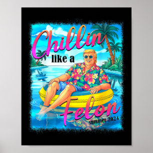 Poster Como Um Felon Funny Trump Summer 2024 4