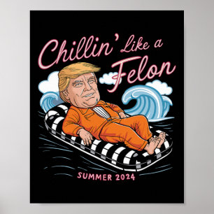 Poster Como Um Felon Trump 2024 Engraçados Presentes De V