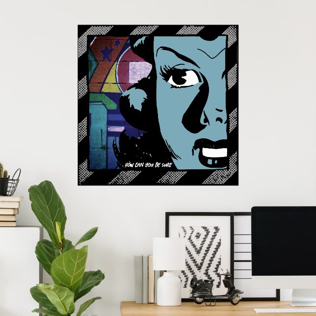 Poster Como você pode ter certeza? (Escritório em casa)