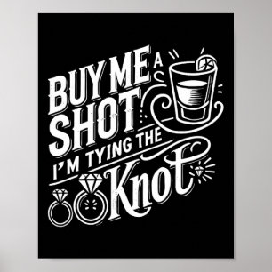 Poster Comprar-me um tiro, estou a dar-lhe um Solteiro de