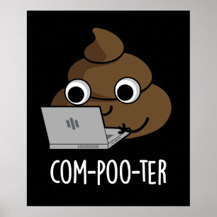 Poster Computador Engraçado Com-Poo Poop Dark BG