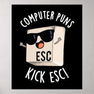 Poster Computador Puns Kick Esc Engraçado Teclado Pun Dar
