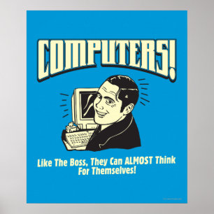 Póster Computadores: Como o chefe