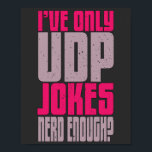Poster Computer Science Programmer udp Joke<br><div class="desc">Computer Science Programmer udp Joke tshirt</div>