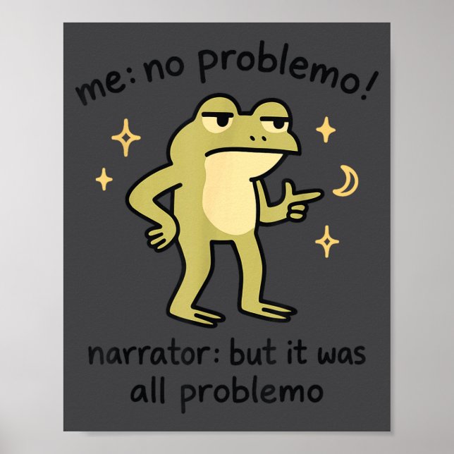 Poster Confident Frog Meme Me No Problem Narrator Quote F (Frente)
