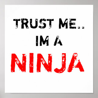 POSTER CONFIE EM MIM. IM A NINJA