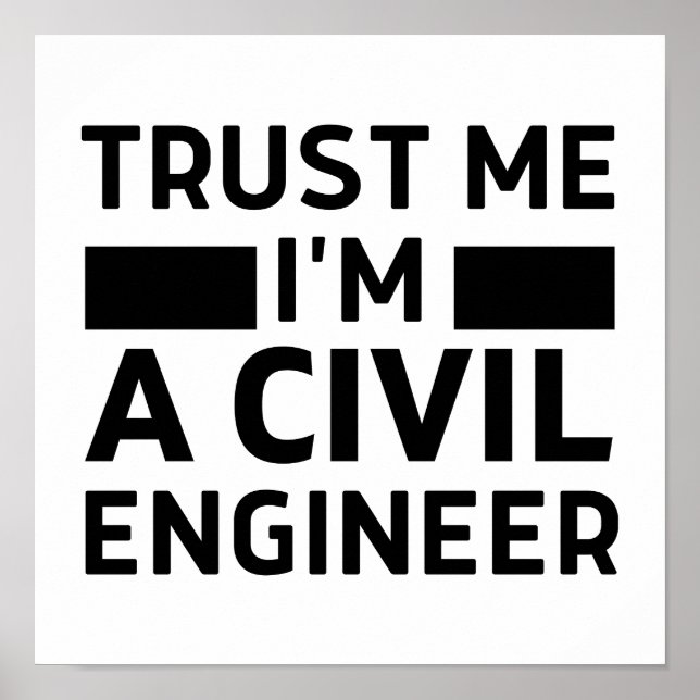 Poster Confie em mim, sou um Engenheiro civil (Frente)