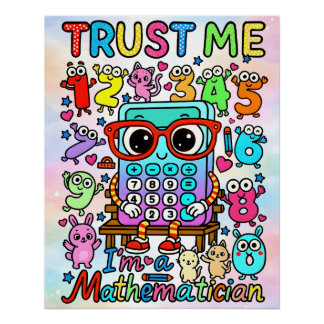 Póster Confie em Mim Sou um Matemático Design de Matemáti