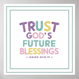 Poster Confie nas Bênçãos Futuras de Deus Isaías 43:18-19