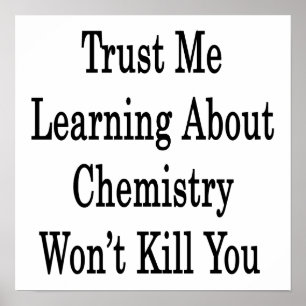 Póster Confie que eu que aprende sobre a química não o