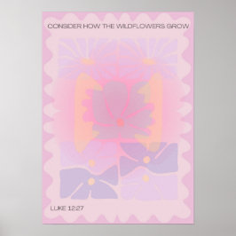 Poster Considere Como As Flores Selvagens Crescem/Estétic