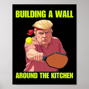 Poster Construindo Uma Parede Em Torno Da Cozinha Trump P