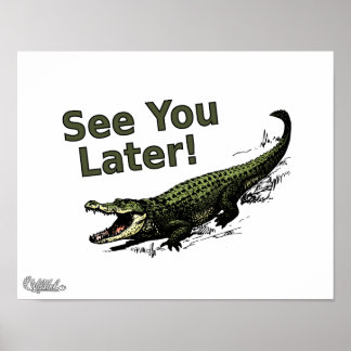 Póster Consulte Você Mais Tarde Alligator