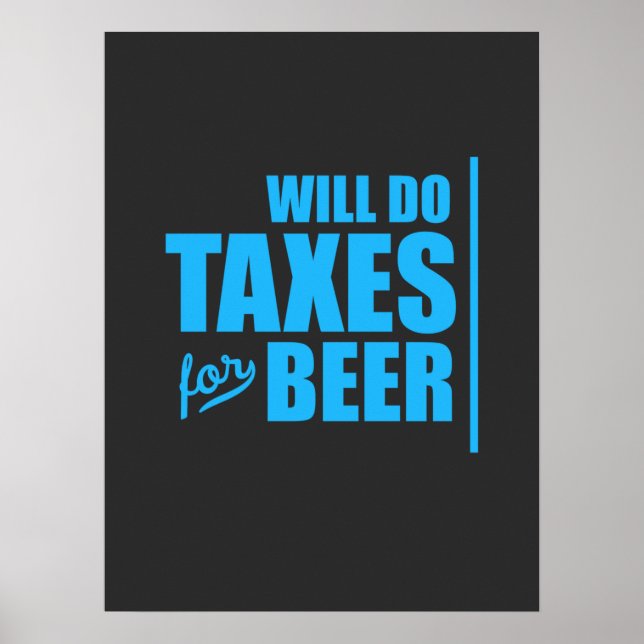 Poster Contabilista Fará Impostos Para A Cerveja (Frente)