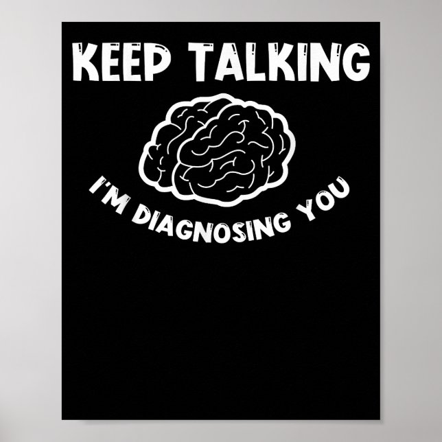 Poster Continua a falar que estou a diagnosticar-te psiqu (Frente)