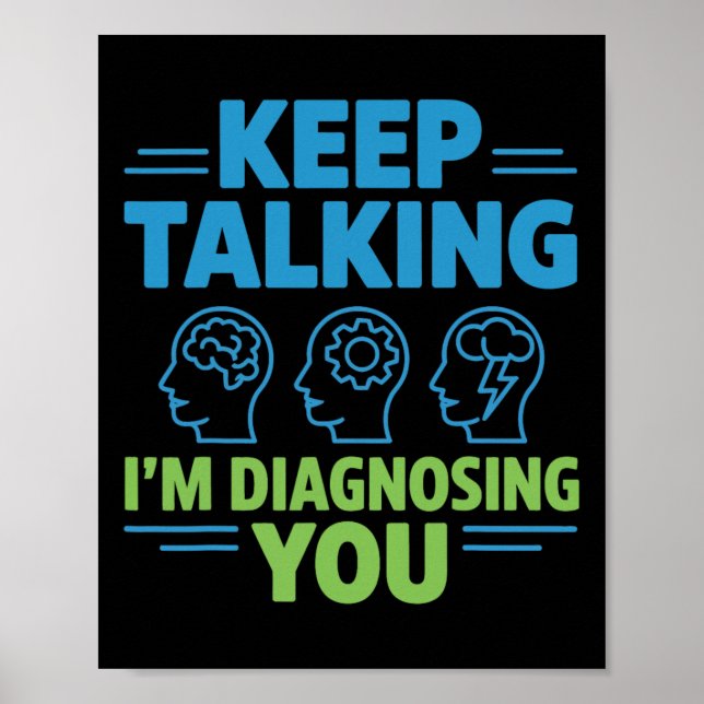 Poster Continue Falando Estou Diagnosticando Você Psicolo (Frente)