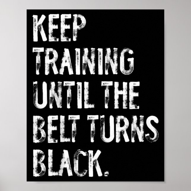 Poster Continue Treinando Até a Faixa Ficar Preta Karate (Frente)
