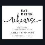 Poster Convite para Jantar de Ensaios Comer Beber Ensaiar<br><div class="desc">Este letreiro de jantar de ensaio é a maneira perfeita de dar as boas-vindas à família e amigos para o seu jantar de ensaio!</div>