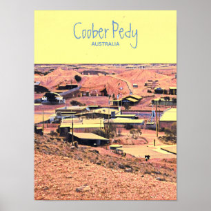 Poster Coober Pedy minerando a cidade da Austrália viage